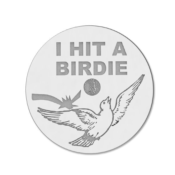 "I Hit a Birdie" Golf Ball Marker PG86991