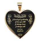 " to My Wife " Heart Pendant or Charm