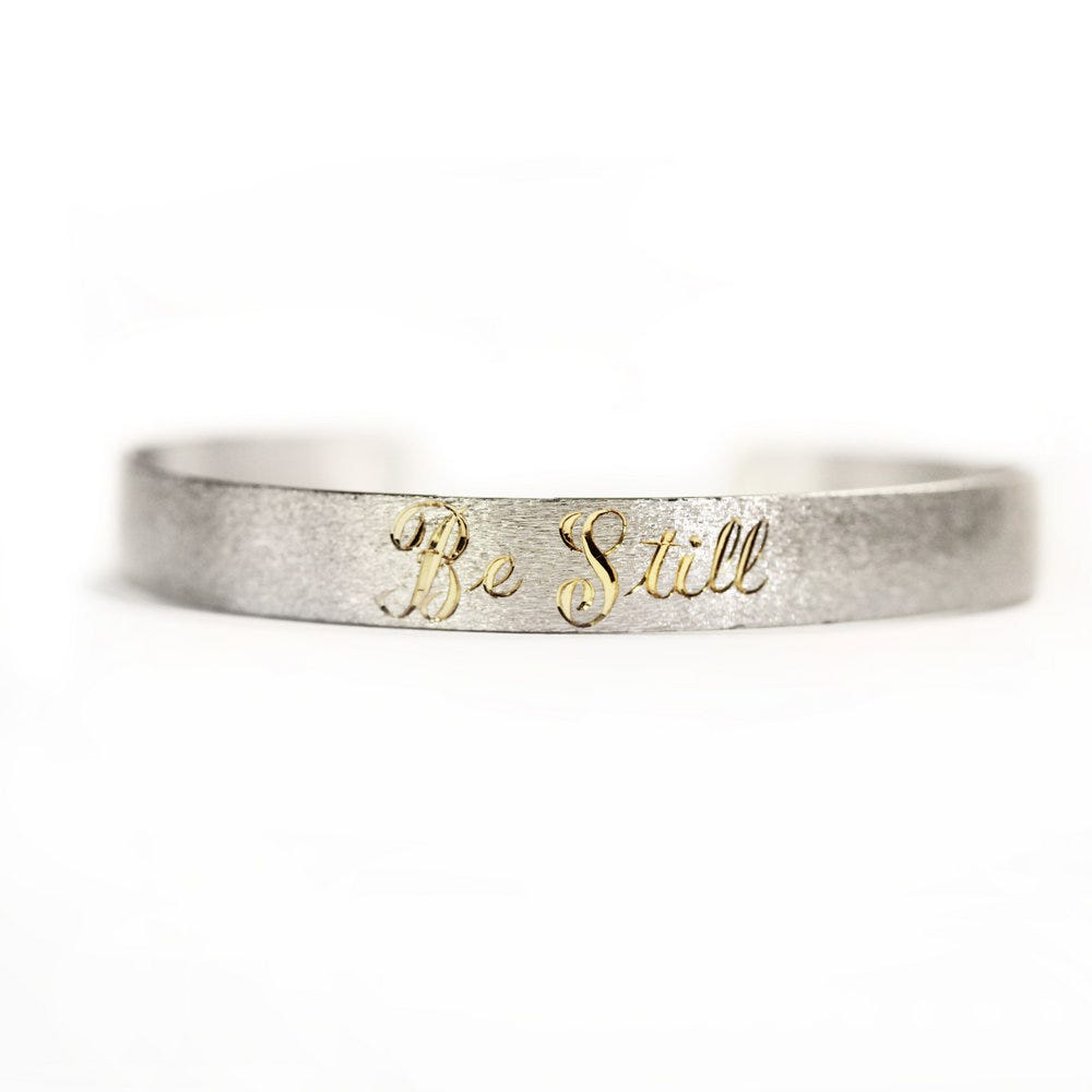 Be Still Engraved Bangle Bracelet