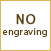 No Engraving